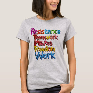 Camiseta Trabalho em equipe de resistência faz a liberdade