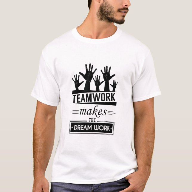 Camiseta Trabalho em equipe Faz O Sonho Funcionar (Frente)
