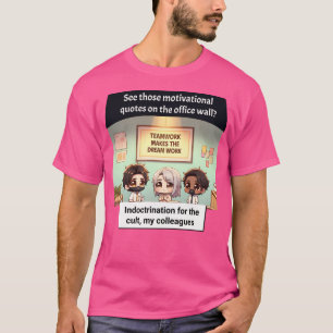 Camiseta Trabalho em equipe Ou Doutrinação Que Decida