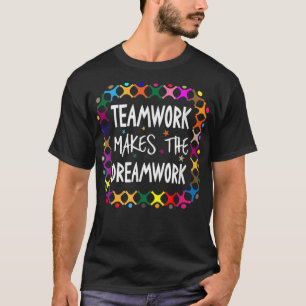 Camiseta Trabalho em equipe Torna O Dreamwork Motivational
