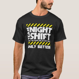Camiseta Trabalho Engraçado Equipe Noturna Turno Noturno En