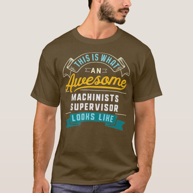 Camiseta Trabalho Incrível do Supervisor de Máquinas Engraç (Frente)