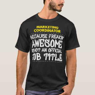 Camiseta Trabalho Incrível Freakin do Coordenador de market