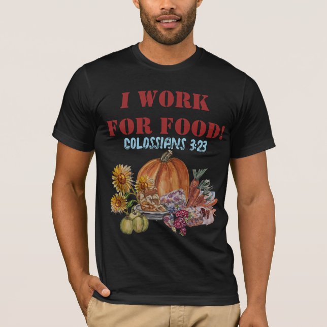 Camiseta TRABALHO PARA COMIDA (trabalho numa mercearia) T-S (Frente)