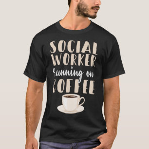 Camiseta Trabalho Social de Cafeína do Trabalhador Social C