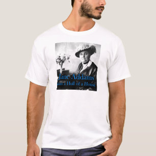Camiseta Trabalho social: Jane Addams funcionou uma casca