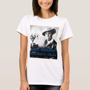 Camiseta Trabalho social: Jane Addams funcionou uma casca