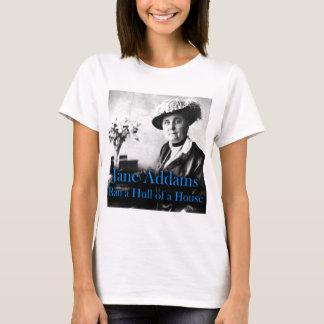 Camiseta Trabalho social: Jane Addams funcionou uma casca