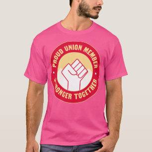 Camiseta Trabalho Unificado Orgulhoso Membro Da União