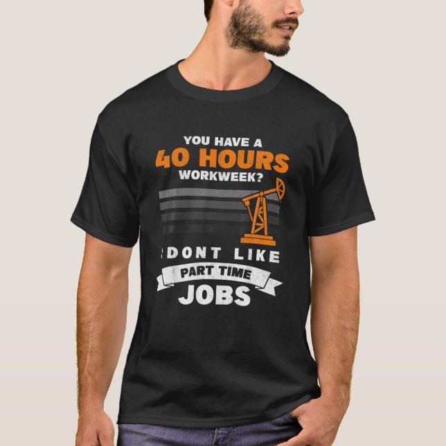 Camiseta Trabalhos De 40 Horas, Em Parte, Para Roughneck Oi (Frente)