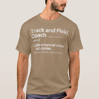 Camiseta Track and Field Coach Definition Funny Gift friend