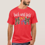 Camiseta Track And Field Mom Proud Track And Field Mother<br><div class="desc">Track And Field Mom Proud Track And Field Mother  .</div>