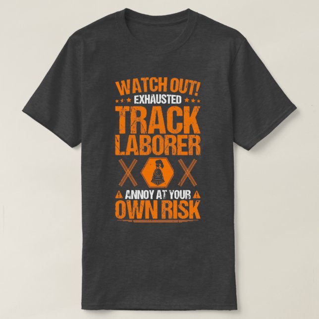 Camiseta Track Laborer Track Layer Railroad Construction 11 (Frente do Design)