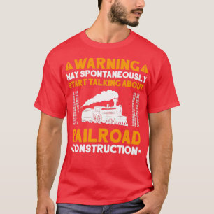 Camiseta Track Laborer Track Layer Railroad Construction 16