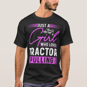 Camiseta Tractor Puller Apenas Uma Garota Que Ama Tractor P