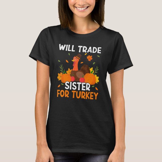 Camiseta Trade Sister For Turkey Thanks Giving  Thanksgivin (Frente)