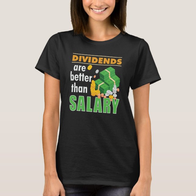Camiseta Trader Stock Market Trading Dividends Are Better T (Frente)