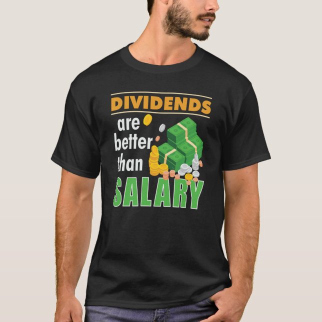 Camiseta Trader Stock Market Trading Dividends Are Better T (Frente)