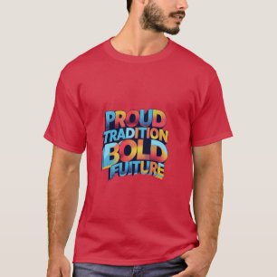 Camiseta Tradição Orgulhosa Futuro Negrito