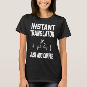 Camiseta Tradutor Instantâneo Apenas Adicione Café PulseEK