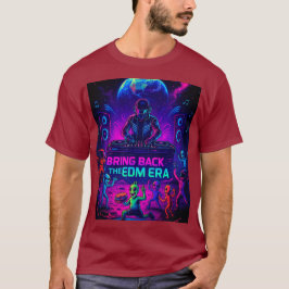 Camiseta Traga de Volta a Era do EDM 