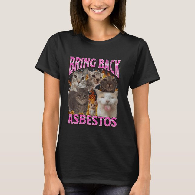 Camiseta Traga de Volta o Amianto Funny Cat Meme Bootleg Gr (Frente)