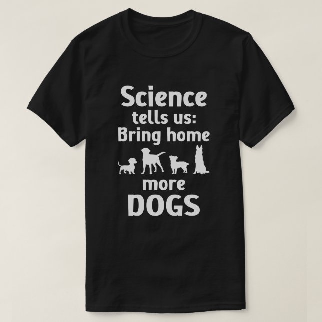 Camiseta Traga mais cachorros para casa (Frente do Design)
