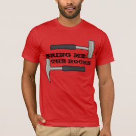 Camiseta Traga Me As Rochas - Martelo de Geologia