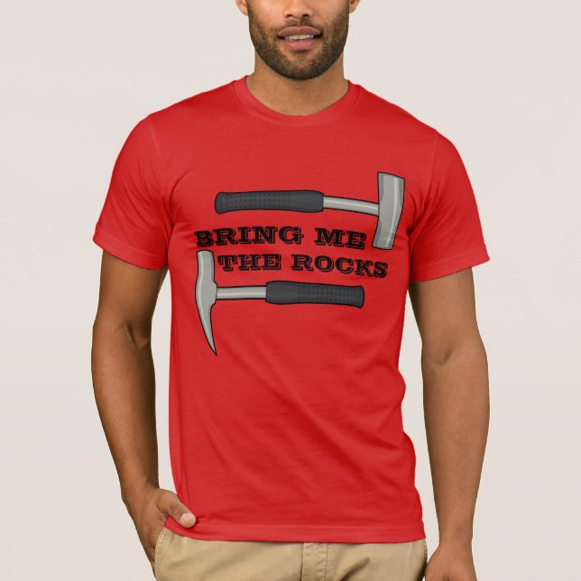 Camiseta Traga Me As Rochas - Martelo de Geologia (Frente)
