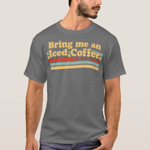 Camiseta Traga-Me Café Engraçado Café Engraçado Lover Retro