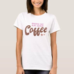 Camiseta Traga-Me Café Forçado