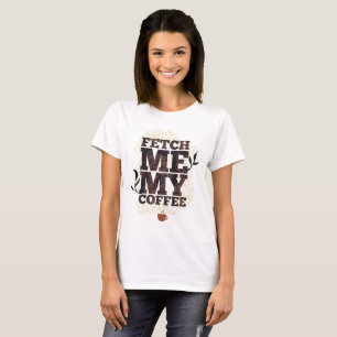 Camiseta Traga-Me Meu Café (Amantes De Café) Bebidas De Caf