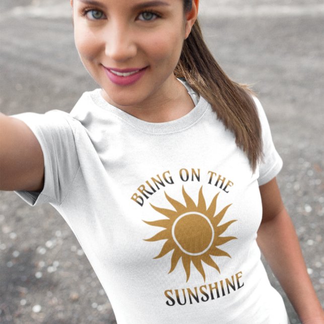 Camiseta Traga o Brilho Dourado do Sol (Criador carregado)