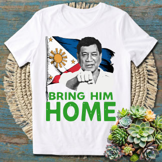 Camiseta Traga-o para casa Filipinas Rodrigo Digong Duterte