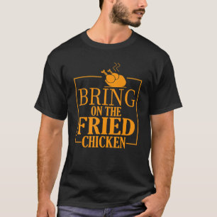 Camiseta Traga o Rei do Frango Frito King Fried Chicken