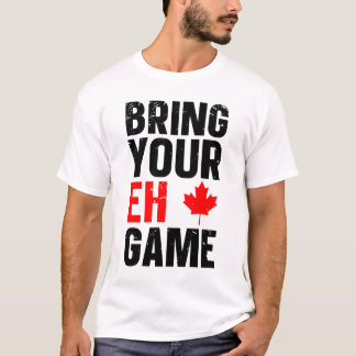Camiseta Traga o seu jogo EH Canada DAY