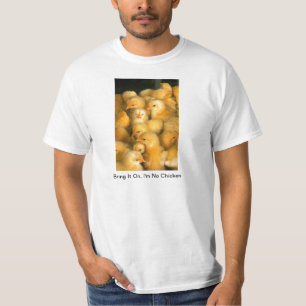 Camiseta Traga-o sobre, mim não são pintinhos do bebê da