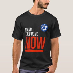 Camiseta Traga-Os Para Casa Agora Prendam-Se Com Israel Sta