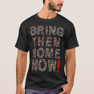 Camiseta Traga-os para casa agora - Unam-se para reféns Isr