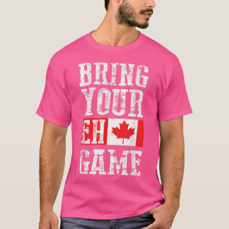 Camiseta Traga seu jogo Eh, canadense Flag Team