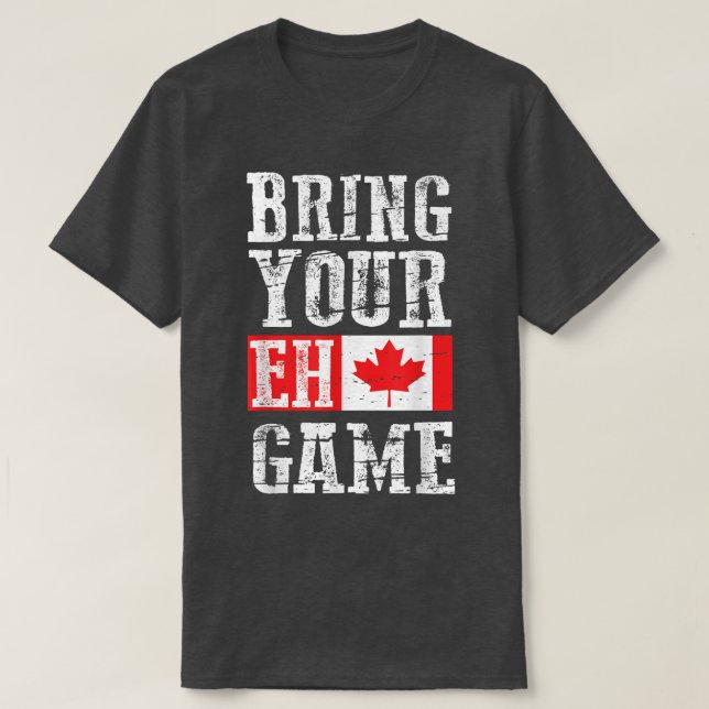 Camiseta Traga seu jogo Eh, canadense Flag Team (Frente do Design)