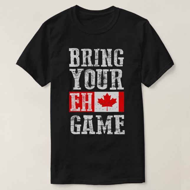 Camiseta Traga seu jogo Eh, canadense Flag Team (Frente do Design)