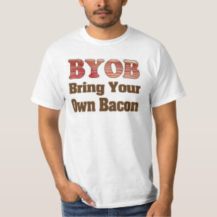 Camiseta Traga seu próprio Bacon