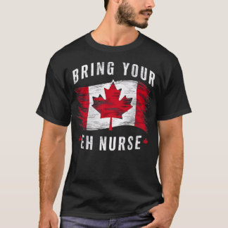 Camiseta Traga Sua Enfermeira Registrada Canad