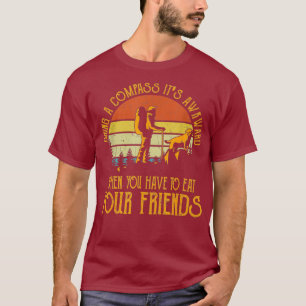 Camiseta Tragam uma Bússola - Engraçada caminhada