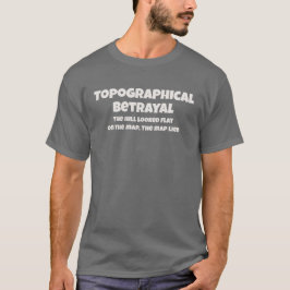 Camiseta Traição Topográfica O Mapa Mentiu Texto Divertido