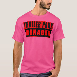 Camiseta Trailer Park Manager Funny