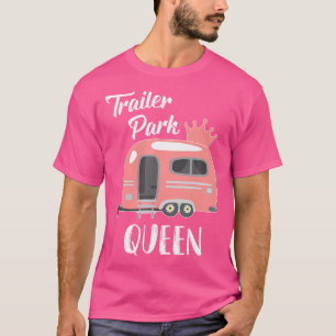 Camiseta Trailer Park Queen Funny Girl Rv Camping T Shirt
