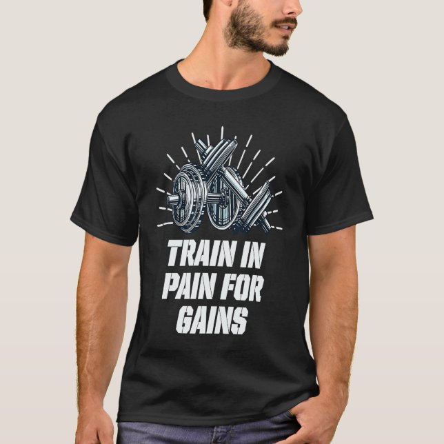 Camiseta Train in Pain for Gains Workout Motivational Quote (Frente)