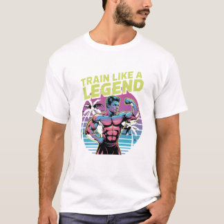Camiseta Train Like a Legend – Retro Gym Motivation Shirt